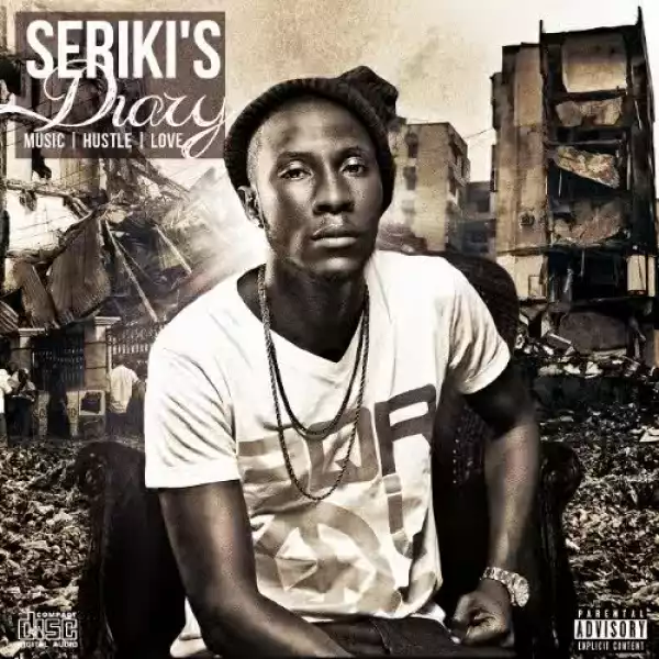 Seriki’s Diary – Music|Hustle|Love BY Seriki